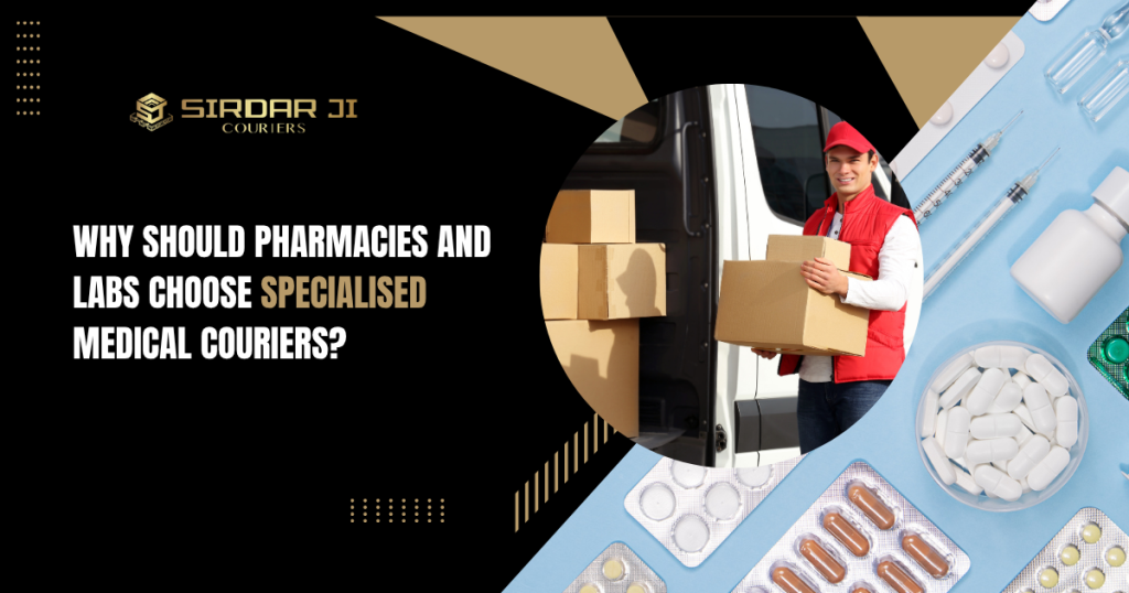 Why Should Pharmacies and Labs Choose Specialised Medical Couriers?