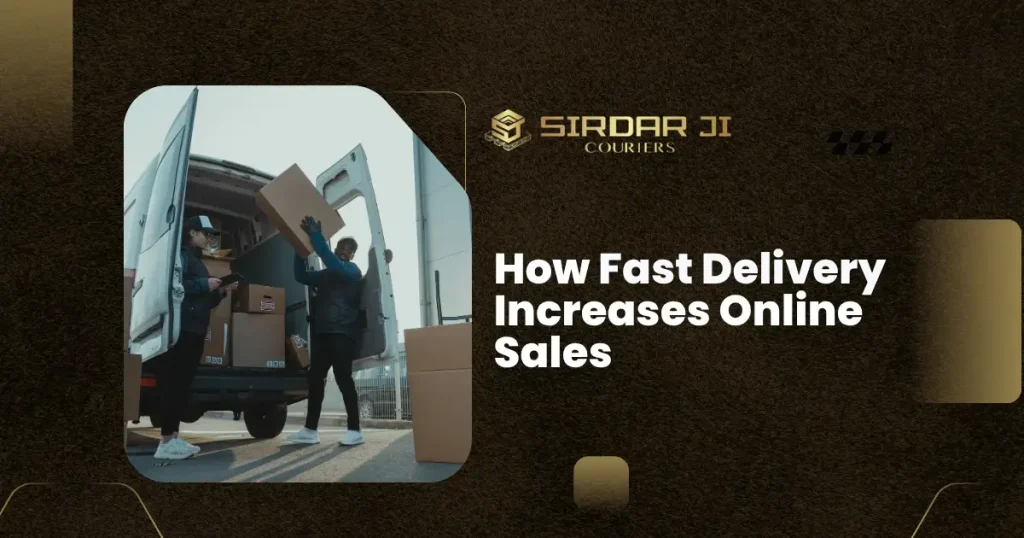 How Fast Delivery Increases Online Sales